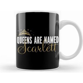 Humuts Queens Are Named Scarlett Personalized First Name Girl Product Kupa Bardak