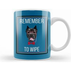 Humuts Remember to Wıpe Dog Lover Gift Kupa
