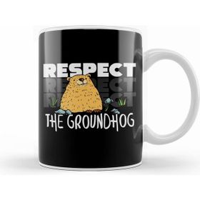 Humuts Respect Cute Respect The Groundhog Funny Groundhog Day Kupa Bardak
