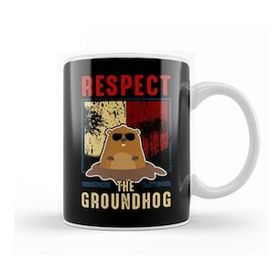 Humuts Respect Cute Respect The Groundhog Funny Groundhog Day Kupa Bardak