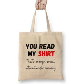 Humuts Sarcastic Funny Gift You Read My Shirt Sarcastic Funny Bez Kadın Günlük Çanta