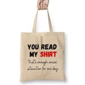 Humuts Sarcastic Funny Gift You Read My Shirt Sarcastic Funny Bez Kadın Günlük Çanta
