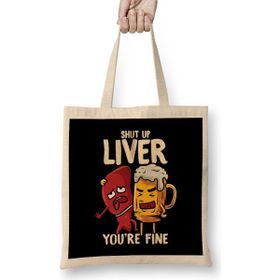 Humuts Shut Up Liver You're Fine Drinking Pun Funny Beer Bez Kadın Günlük Çanta