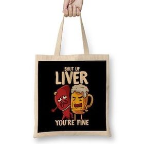 Humuts Shut Up Liver You're Fine Drinking Pun Funny Beer Bez Kadın Günlük Çanta