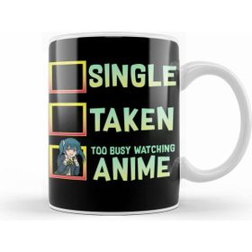 Humuts Single Taken Nope oto Busy Watching Anime Kupa