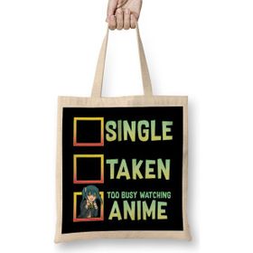 Humuts Single Taken Nope Too Busy Watching Anime Bez Kadın Günlük Çanta