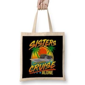 Humuts Sisters Don T Let Sisters Cruise Alone Girls Trip Bez Kadın Günlük Çanta