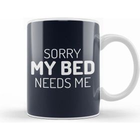 Humuts Sorry My Bed Needs Me Kupa