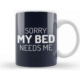 Humuts Sorry My Bed Needs Me Kupa