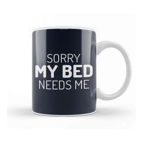 Humuts Sorry My Bed Needs Me Kupa