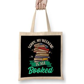 Humuts Sorry My Weekend Is All Booked Funny Reading Pun Uzun Saplı Bez Çanta