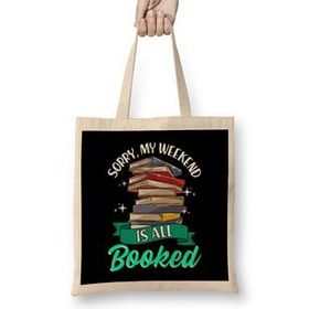 Humuts Sorry My Weekend Is All Booked Funny Reading Pun Uzun Saplı Bez Çanta