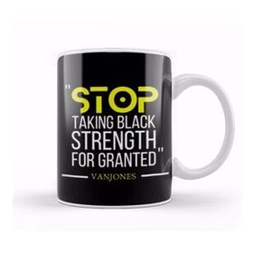 Humuts Stop Takıng Black Strength for Granted Black Lives Matter Kupa