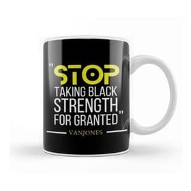 Humuts Stop Takıng Black Strength for Granted Black Lives Matter Kupa