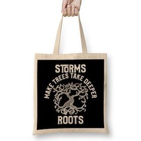 Humuts Storms Make Trees Take Deeper Roots Motivation Bez Kadın Günlük Çanta