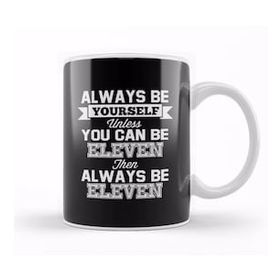 Humuts Stranger Things Always Be Yourself Eleven Kupa