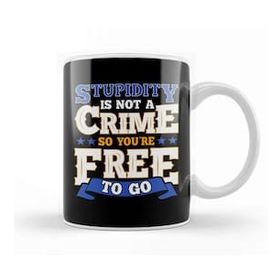 Humuts Stupidity Is Not A Crime So You Re Free To Go Pun Kupa