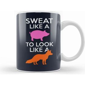 Humuts Sweat Like A Pig Look Like A Fox Kupa Bardak
