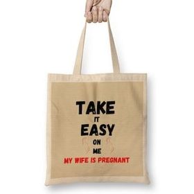 Humuts Take It Easy On Me My Wife Is Pregnant Funny New Dad Be Nice Fathers Bez Uzun Saplı Açık Bej Rengi Çanta