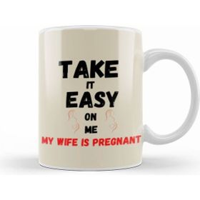 Humuts Take It Easy On Me, My Wife Is Pregnant Funny New Dad Be Nice Fathers Kupa