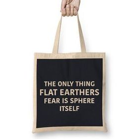 Humuts The Only Thing Flat Earthers Fear Is Sphere Itself Flat Earth Bez Uzun Saplı Açık Bej Rengi Çanta