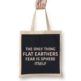 Humuts The Only Thing Flat Earthers Fear Is Sphere Itself Flat Earth Bez Uzun Saplı Açık Bej Rengi Çanta