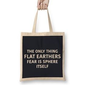 Humuts The Only Thing Flat Earthers Fear Is Sphere Itself Flat Earth Bez Uzun Saplı Açık Bej Rengi Çanta