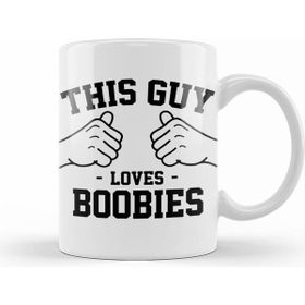 Humuts This Guy Loves Boobies Kupa Bardak