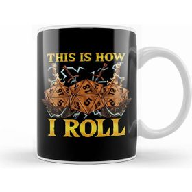 Humuts This Is How I Roll Rpg Tabletop Gaming Dice Pun Kupa Bardak