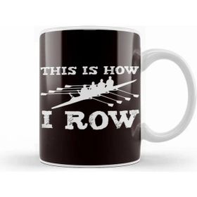 Humuts This Is How I Row Rowing Team Crew Sculling Paddling Rowboat Kupa Bardak