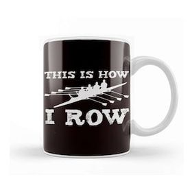 Humuts This Is How I Row Rowing Team Crew Sculling Paddling Rowboat Kupa Bardak