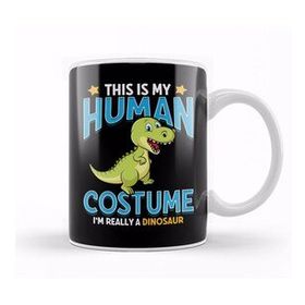 Humuts This Is My Human Costume I M Really A T Rex Kupa Bardak
