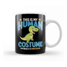 Humuts This Is My Human Costume I M Really A T Rex Kupa Bardak