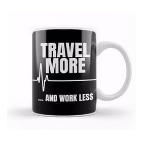 Humuts Travel More And Work Less Cute Traveling For Travelers Kupa Bardak