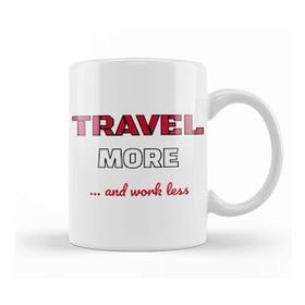 Humuts Travel More And Work Less Cute Traveling For Travelers Kupa Bardak