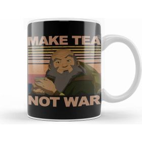 Humuts Uncle Iroh Make Tea Not War Kupa