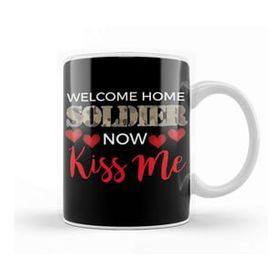 Humuts Welcome Home Soldier Now Kiss Me Deployment Kupa