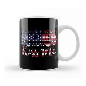 Humuts Welcome Home Soldier Now Kiss Me Usa Flag Patriotic Kupa