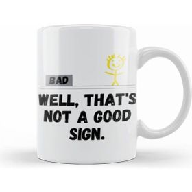 Humuts Well Thats Not a Good Sign Retro Humor Teens Novelty Sarcastic Funny Kupa
