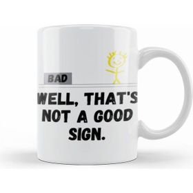 Humuts Well Thats Not a Good Sign Retro Humor Teens Novelty Sarcastic Funny Kupa