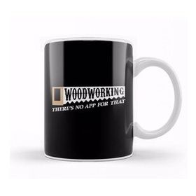 Humuts Woodworking There S No App For That Woodworkers Kupa