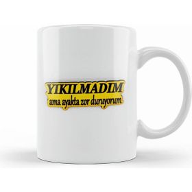 Humuts Yıkılmadım Ama Ayakta Zor Duruyorum Kupa Bardak