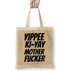 Humuts Yippee Ki-Yay Mother Fucker Quote Bez Kadın Günlük Çanta