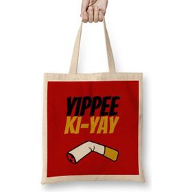 Humuts Yippee Ki-Yay Mother Fucker Quote Bez Kadın Günlük Çanta