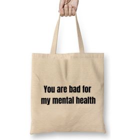 Humuts You Are Bad For My Mental Health Bez Kadın Günlük Çanta