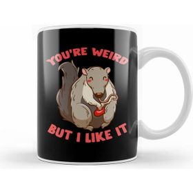 Humuts You Re Weird But I Like It Cute Anteater Animal Kupa Bardak