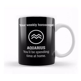 Humuts Your Weekly Horoscope Aquarius Self Isolation Kupa Bardak