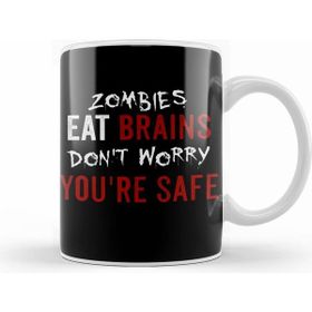 Humuts Zombies Eat Brains Don T Worry You're Safe Funny Kupa Bardak