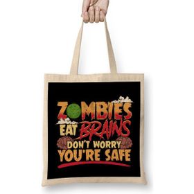Humuts Zombies Eat Brains So Don T Worry You Re Safe Bez Çanta