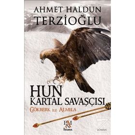 Hun Kartal Savaşçısı - Ahmet Haldun Terzioğlu